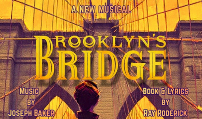 BROOKLN'S BRIDGE - A New Musical - SHE Built the Bridge! 