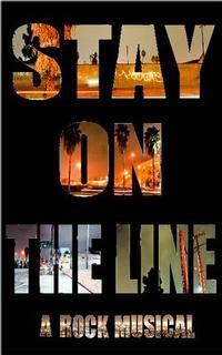 Stay on The Line: A Rock Musical