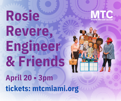Rosie Revere, Engineer & Friends in Miami Metro