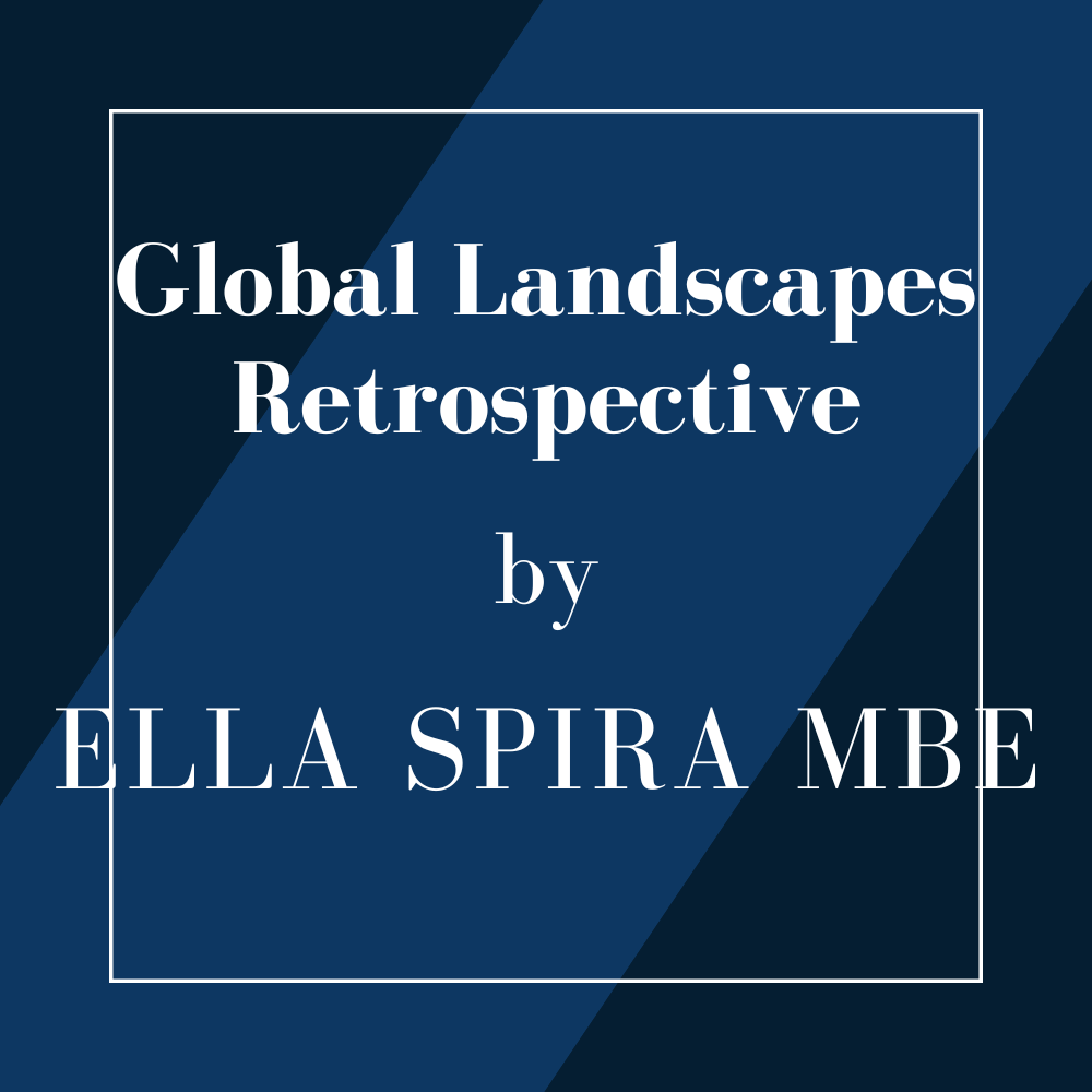 Global Landscapes Retrospective by Ella Spira MBE