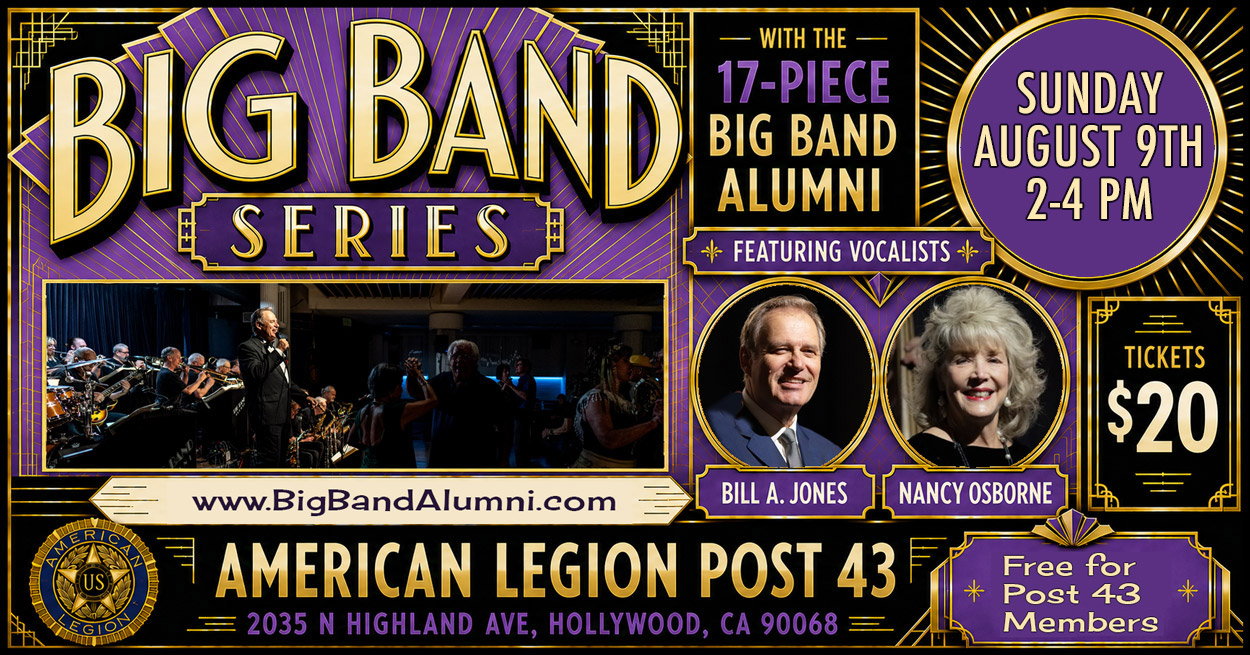 Big Band Alumni of Los Angeles, 17-piece big band, perform at the Big Band Series, plus vocalists Bill A. Jones and Nancy Osborne, American Legion Post 43, Hollywood, CA