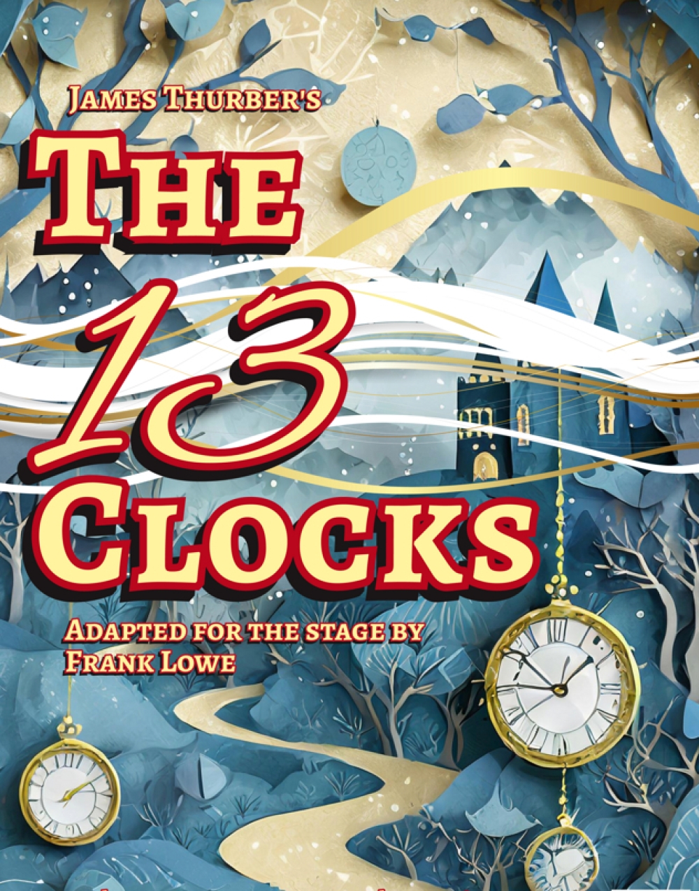 The 13 Clocks at Poudre High School Theatre