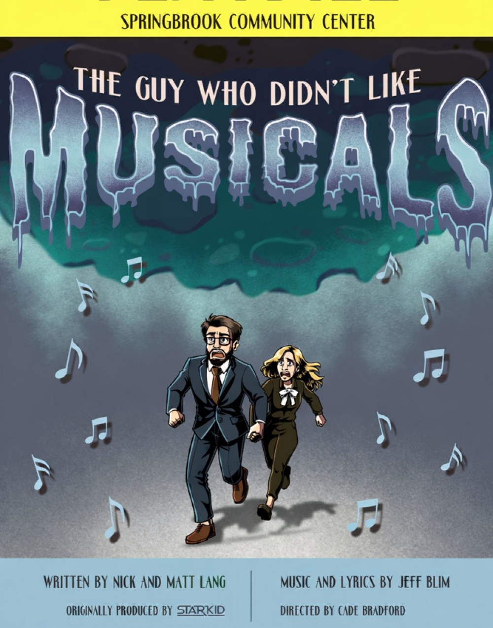 The Guy Who Didn't Like Musicals at Springbrook Recreation Center