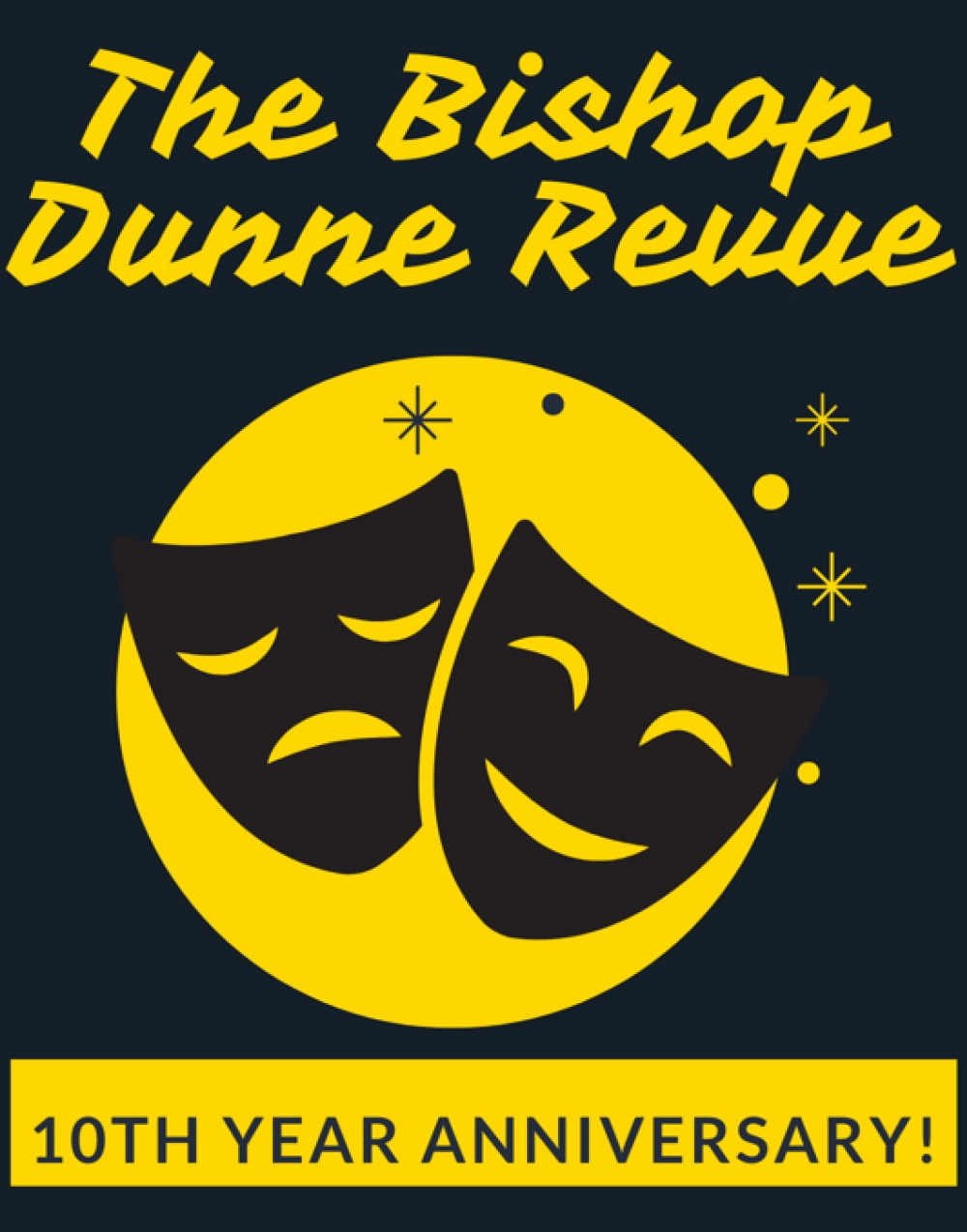 The Bishop Dunne Revue: 10-Year Anniversary Celebration! at Bishop Dunne Catholic School Drama Club