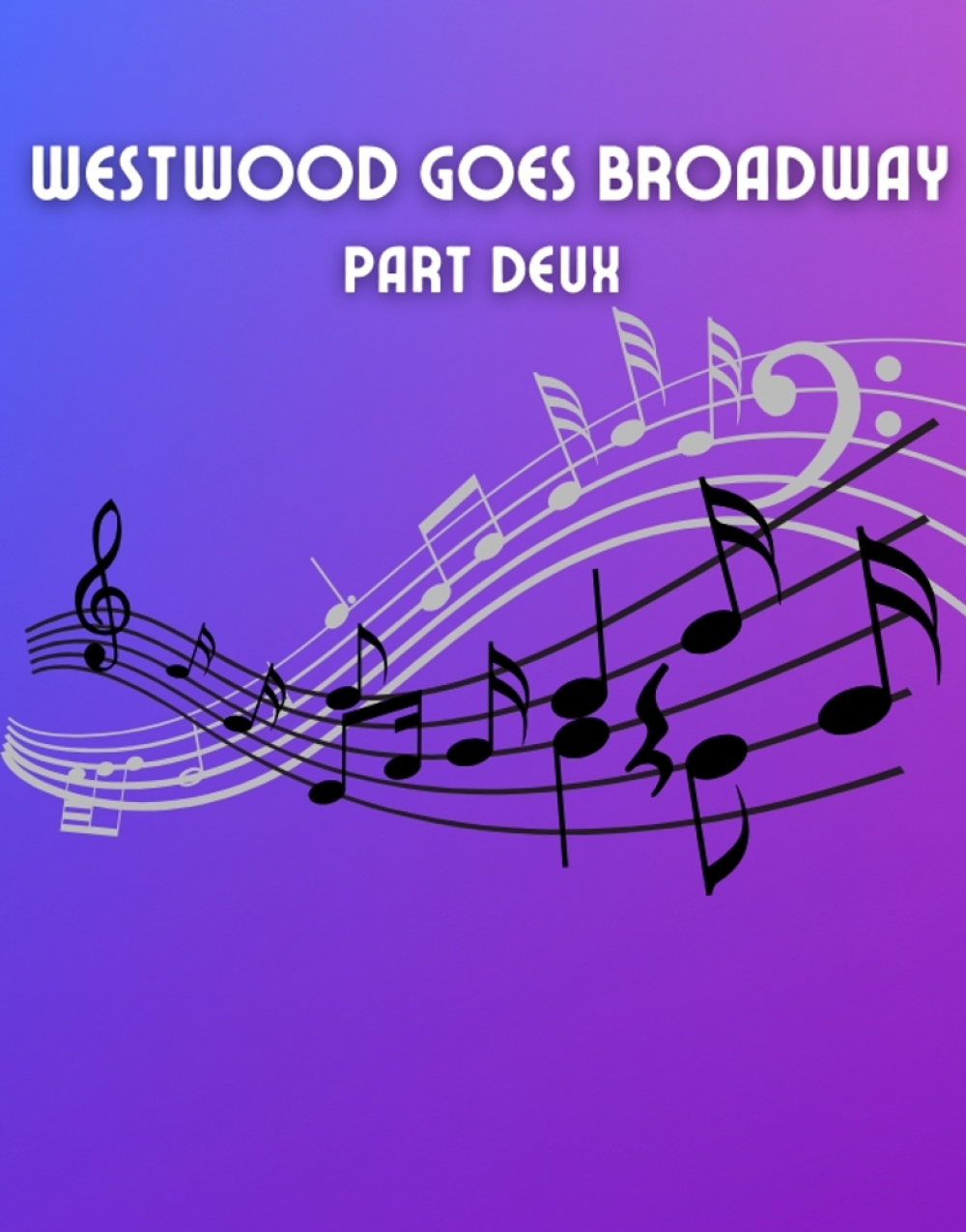 Westwood Goes Broadway: Part Deux! - Parkside Community Church Stage Mag