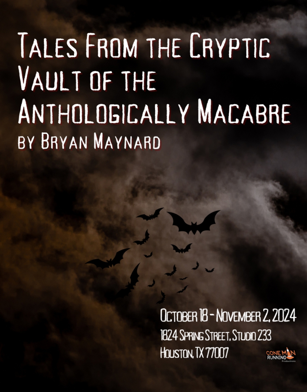 World Premiere of Tales From the Cryptic Vault of the Anthologically Macabre by Bryan Maynard at Cone Man Running Productions