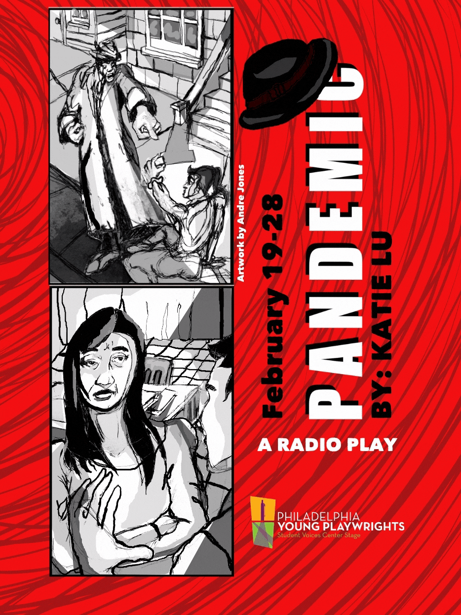 Pandemic! A Radio Play - Philadelphia Young Playwrights Stage Mag