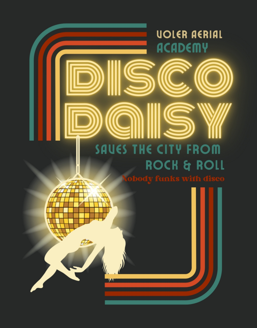 Disco Daisy Saves the City from Rock and Roll - Voler Aerial Academy Stage Mag