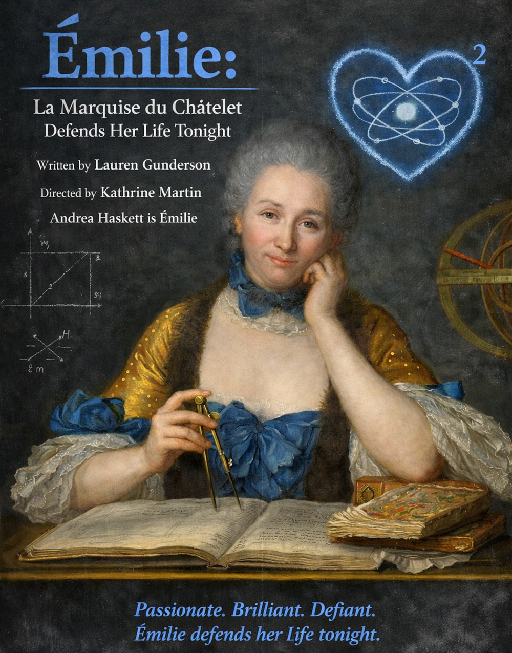 Émilie: La Marquise du Châtelet Defends Her Life Tonight at Thrust Theatre