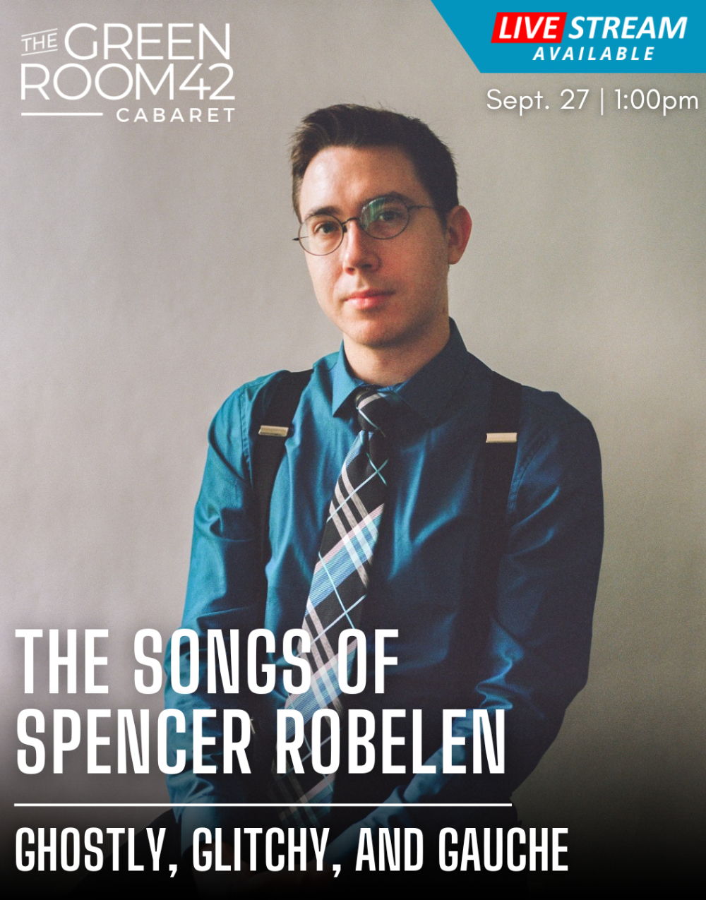 Ghostly, Glitchy, and Gauche: The Songs of Spencer Robelen at The Green Room 42