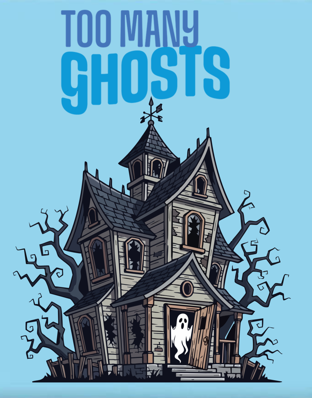 TOO MANY GHOSTS