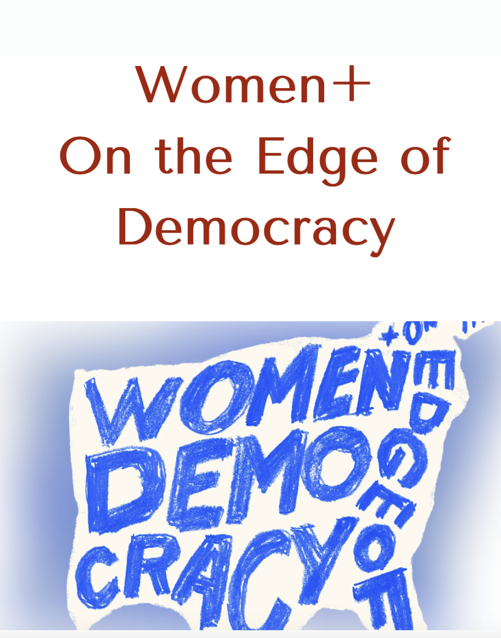 Women+ On the Edge of Democracy at Manhattan University, Room 100