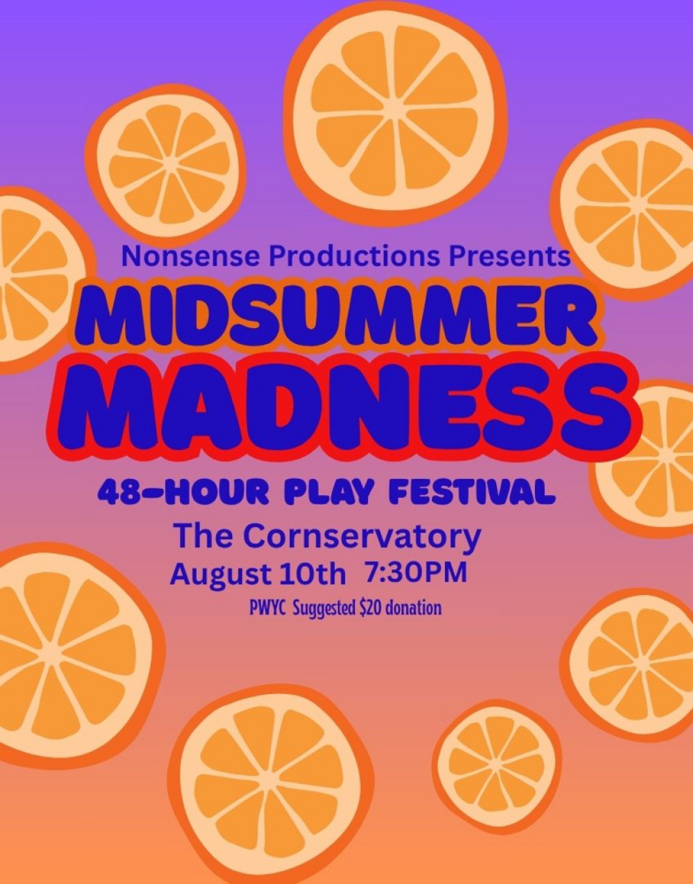 Midsummer Madness - A 48 Hour Theatre Festival at The Cornservatory - 4210 N Lincoln Avenue