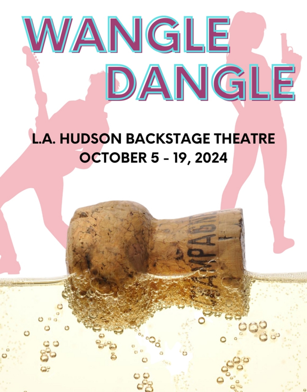 Wangle Dangle - L.A. Hudson Backstage Theatre Stage Mag