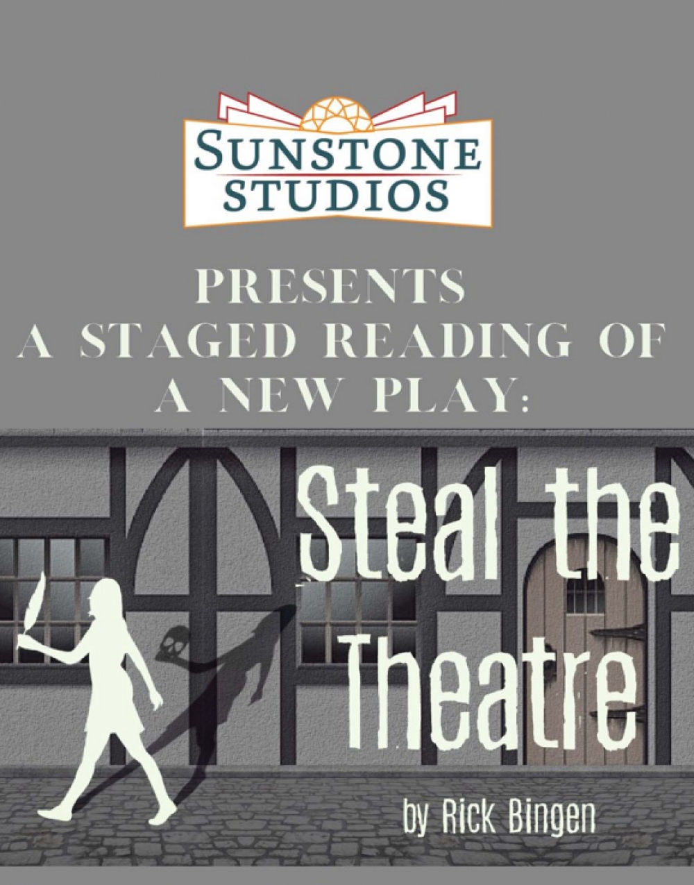 Steal the Theatre - Sunstone Studios Stage Mag