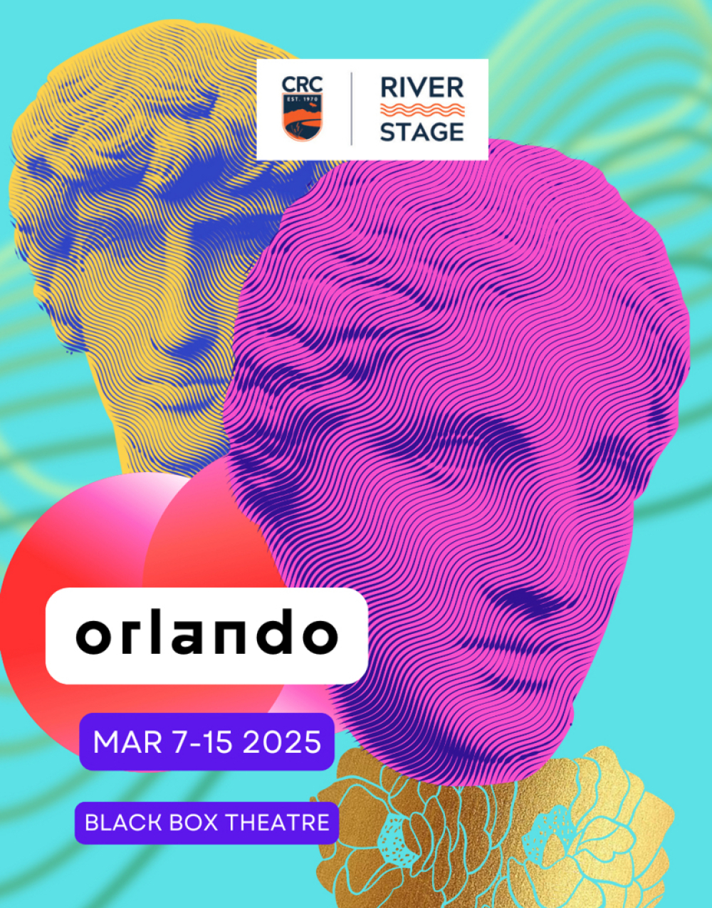 Orlando at River Stage at the Cosumnes River College Black Box Theatre