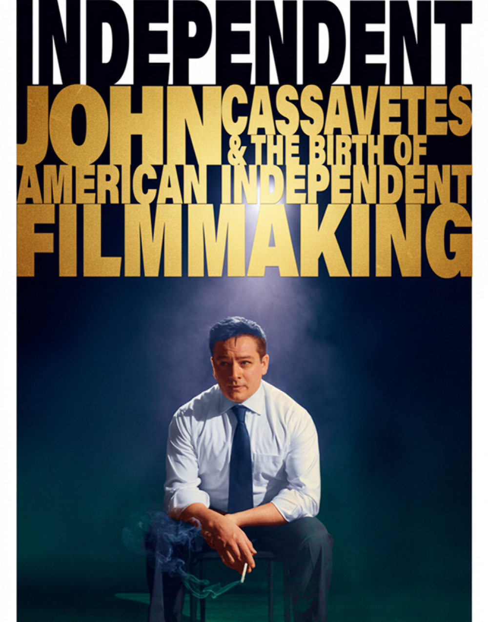INDEPENDENT: John Cassavetes & The Birth of American Independent Filmmaking at Windmill Arts