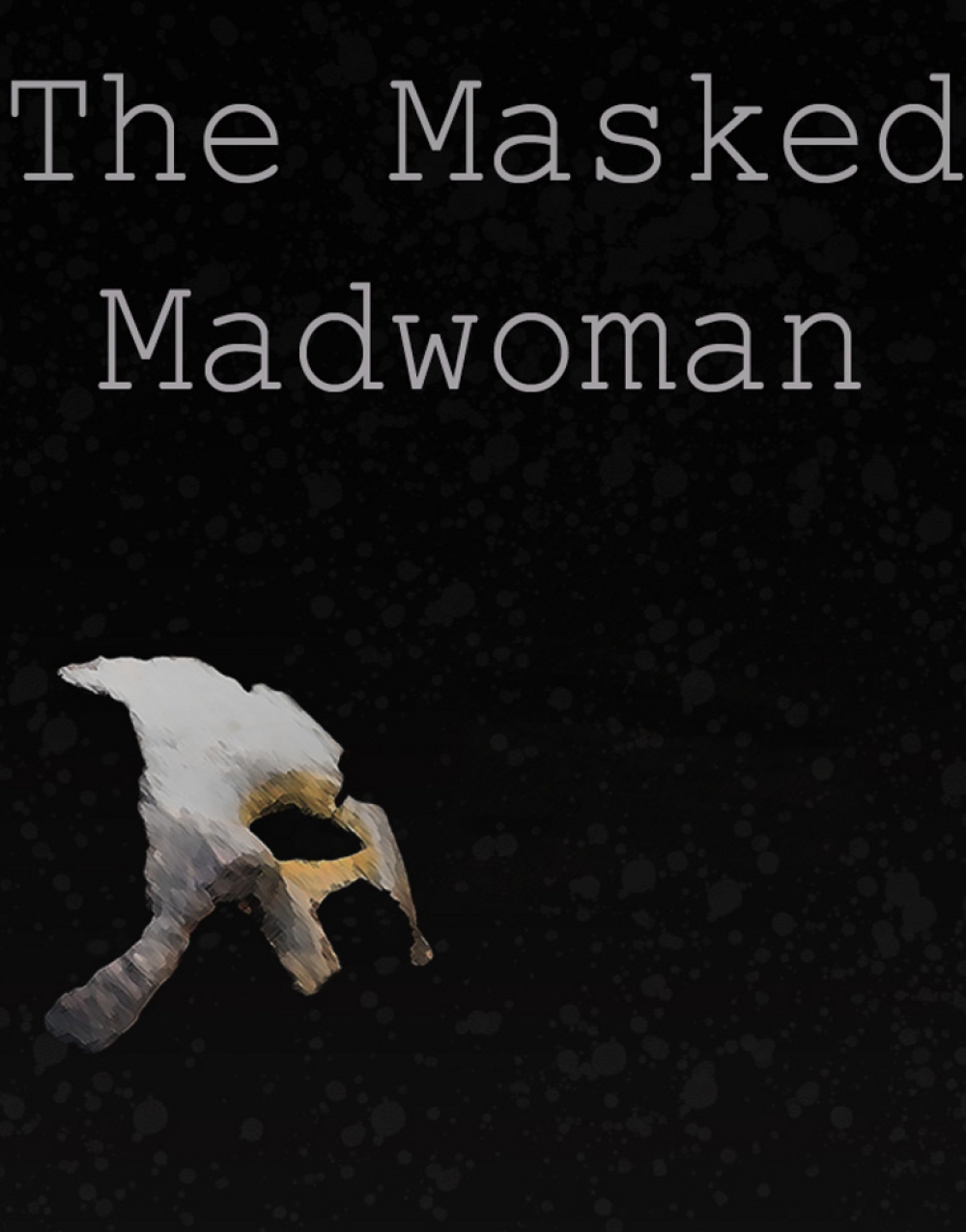 The Masked Madwoman - The Sparkle Room Stage Mag