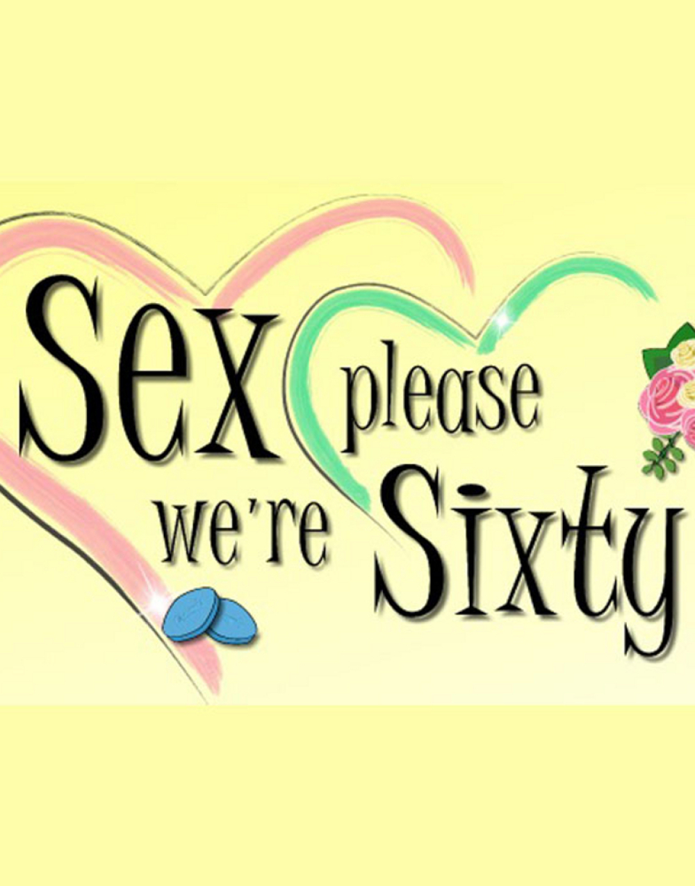 Sex Please We're Sixty at Pembroke Pines Theatre of the Performing Arts