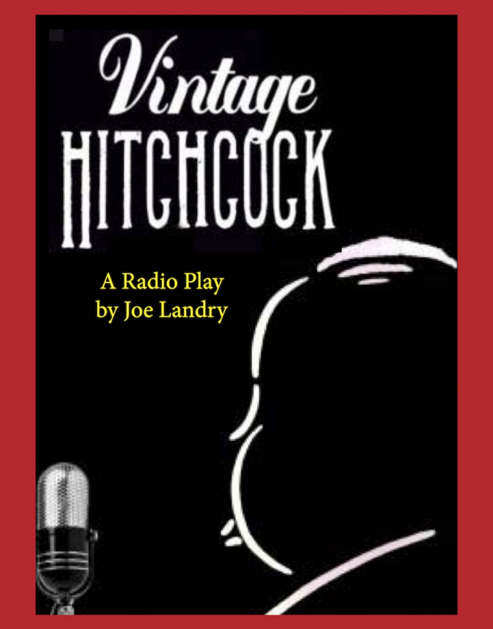 Vintage Hitchcock: A Live Radio Play - The Arctic Playhouse Stage Mag