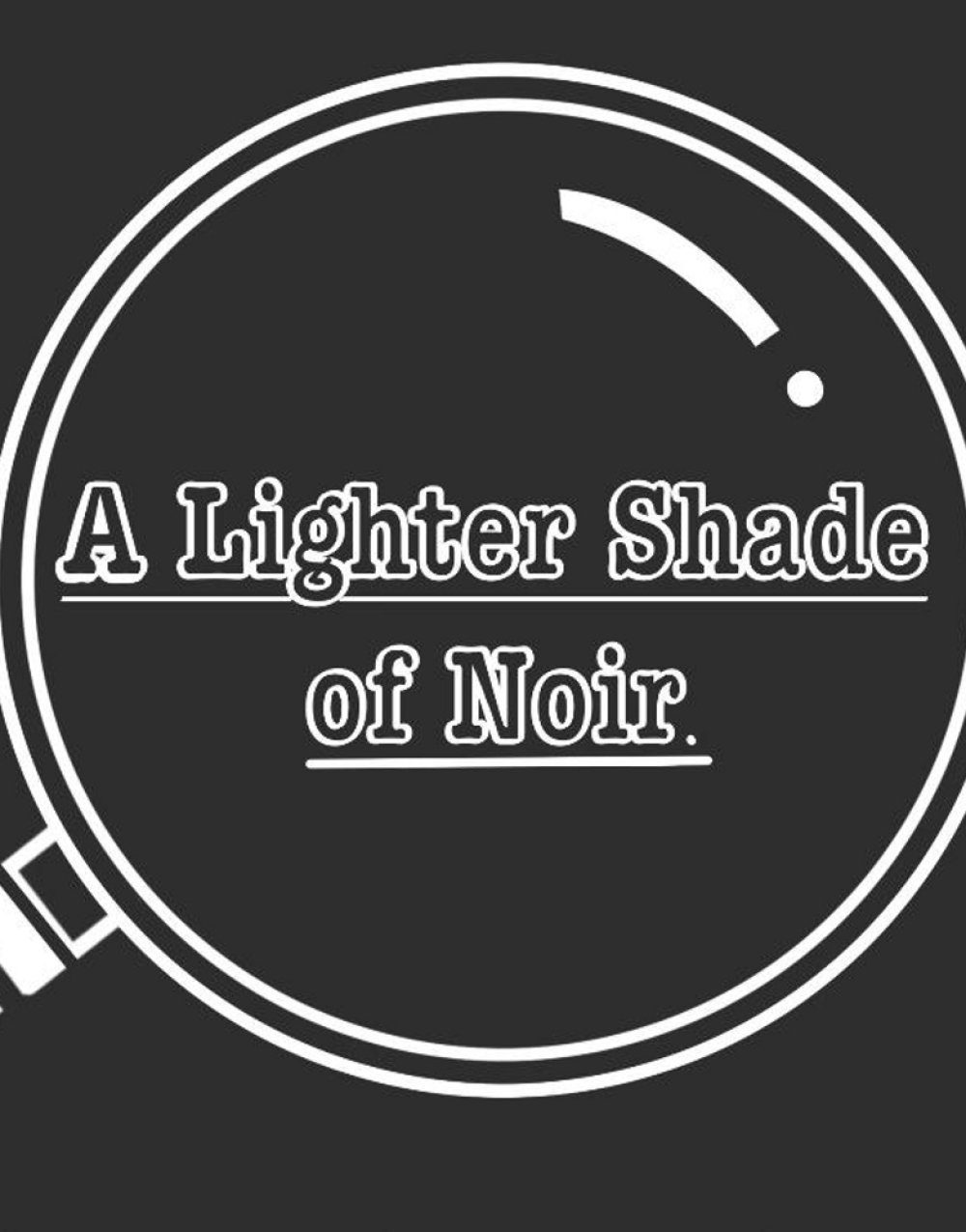 A Lighter Shade of Noir - Oak Park High School Thespian Troupe 6074 Stage  Mag