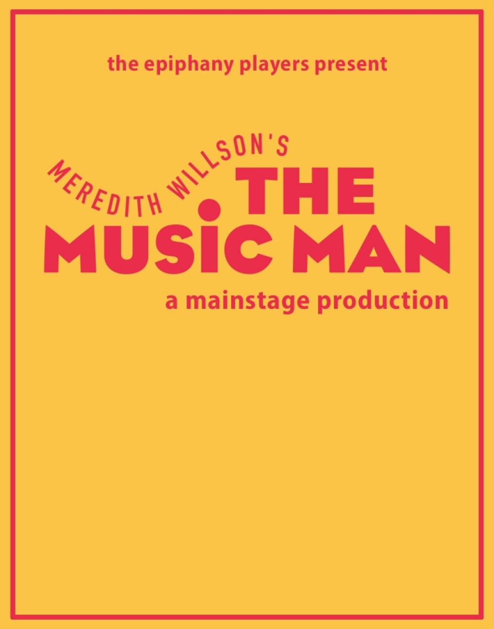 The Music Man - The Epiphany Players Stage Mag