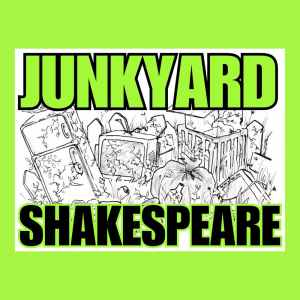 Junkyard Shakespeare - unprocessed theatre - Production