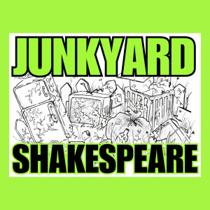 Junkyard Shakespeare - unprocessed theatre - Production