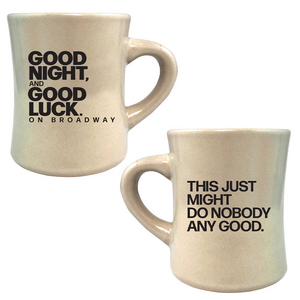 Buy a Good Night and Good Luck Nobody Mug