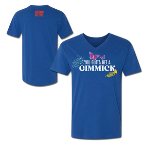 Buy a Gypsy Got To Get a Gimmick V-neck Tee
