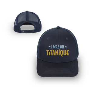 Buy a I Was On Titanique Trucker Hat