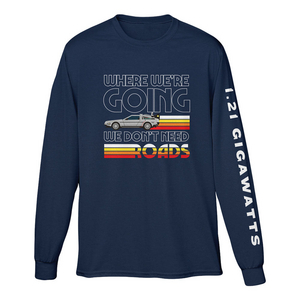 Back to the Future the Musical Don't Need Roads Long Sleeve Tee
