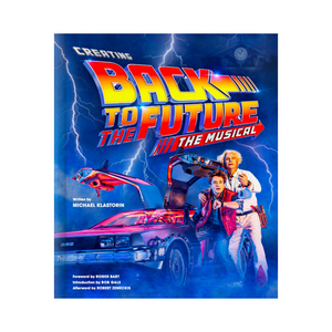 Creating Back to the Future the Musical Book Photo