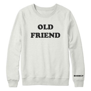 Merrily We Roll Along Unisex Old Friend Pullover