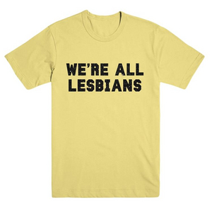 The Prom We're All Lesbians Unisex Tee