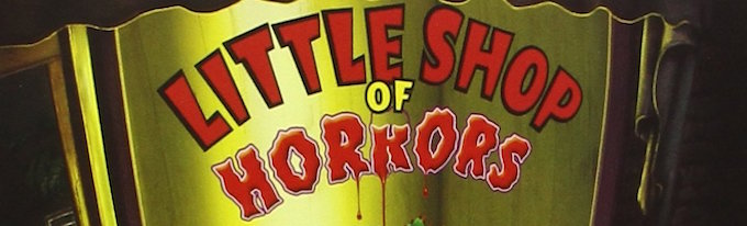 LITTLE SHOP OF HORRORS