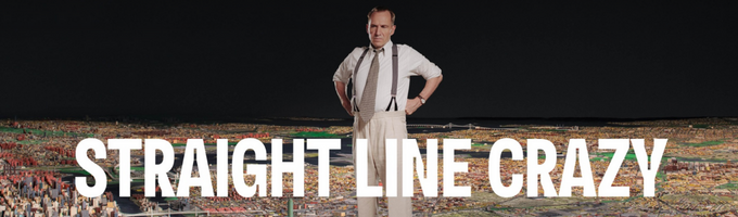 Straight Line Crazy - 2022 Off-Broadway Play: Tickets & Info