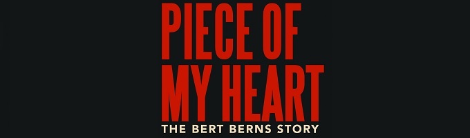 Piece of My Heart: The Bert Burns Story