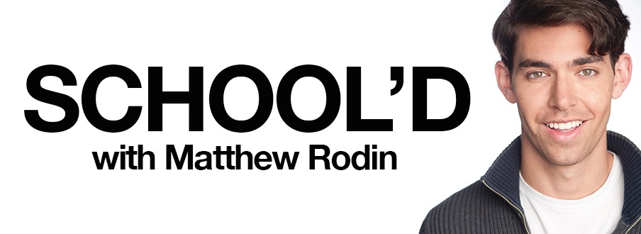 SCHOOL'D with Matthew Rodin Articles