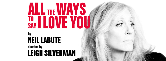 All the Ways to Say I Love You Off-Broadway