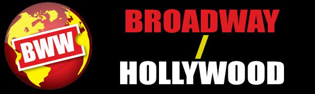 BWW BROADWAY TO HOLLYWOOD NEWS