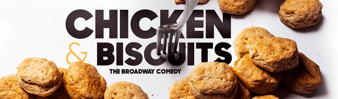 Chicken and Biscuits Broadway Reviews