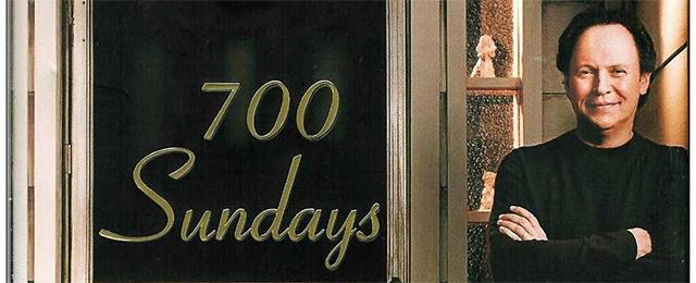 700 SUNDAYS WITH BILLY CRYSTAL