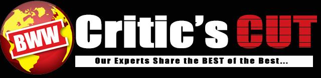 BWW CRITIC'S CUT Articles