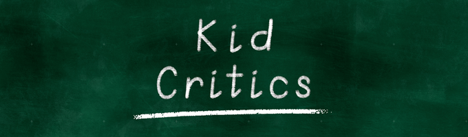 KID CRITICS Articles