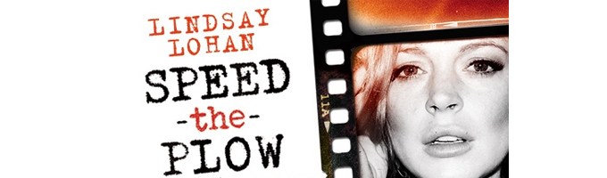 SPEED THE PLOW - LINDSAY LOHAN