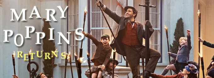 MARY POPPINS RETURNS