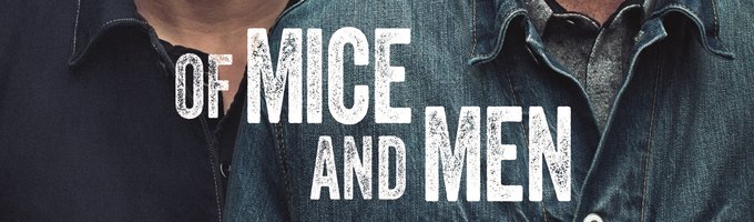 Of Mice and Men Broadway Reviews