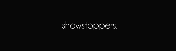 showstoppers