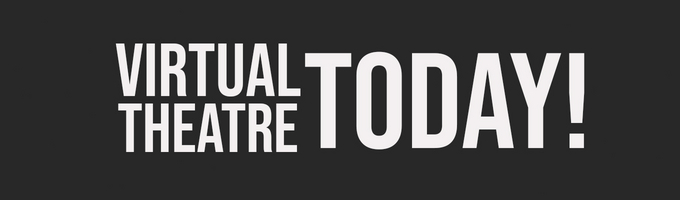 Virtual Theatre Today!